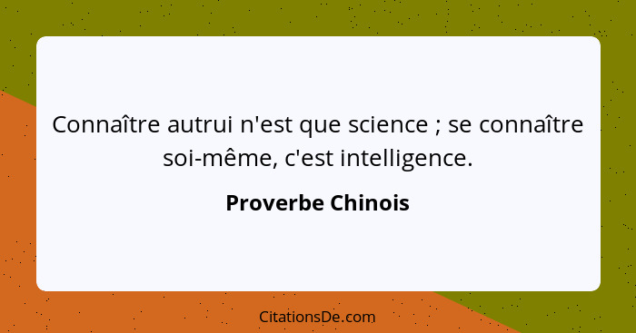 Proverbe Chinois Connaitre Autrui N Est Que Science