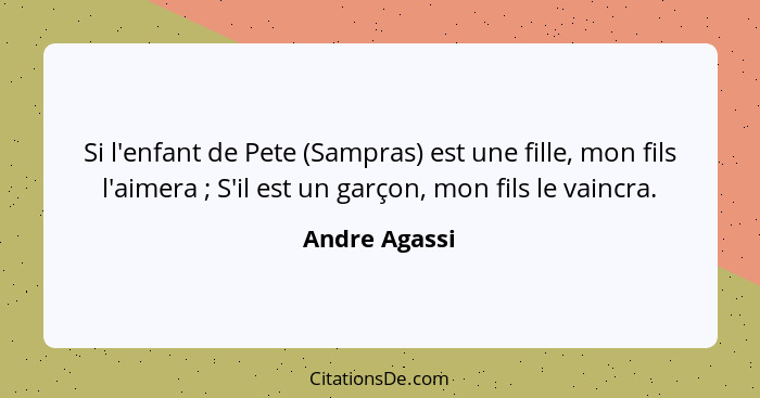 Andre Agassi Si L Enfant De Pete Sampras Est Une Fille