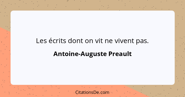 Les écrits dont on vit ne vivent pas.... - Antoine-Auguste Preault