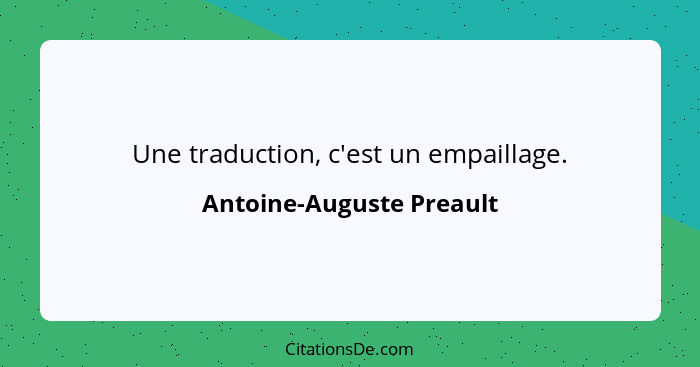Une traduction, c'est un empaillage.... - Antoine-Auguste Preault