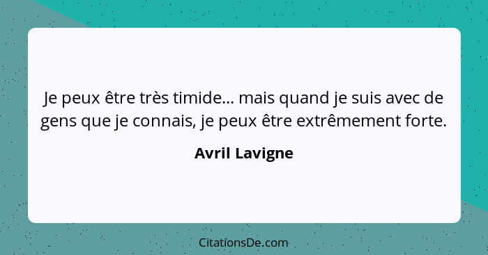 Avril Lavigne Je Peux Etre Tres Timide Mais Quand Je Su