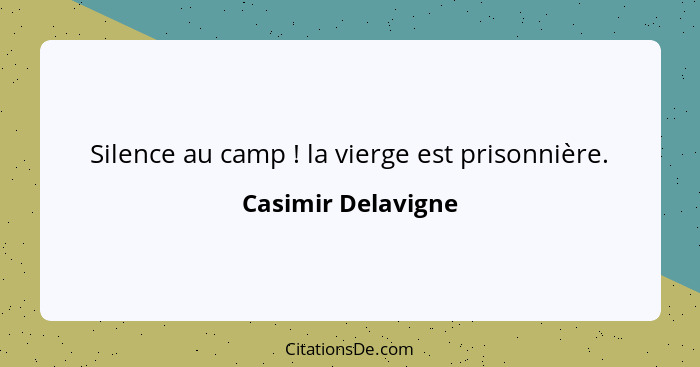 Silence au camp ! la vierge est prisonnière.... - Casimir Delavigne