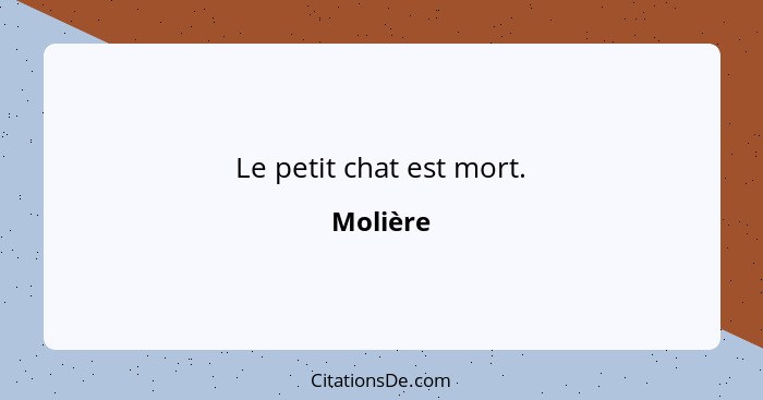 Le petit chat est mort.... - Molière