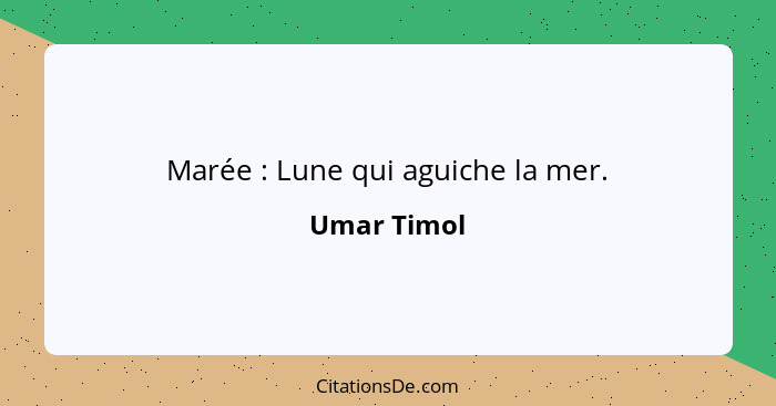 Marée : Lune qui aguiche la mer.... - Umar Timol