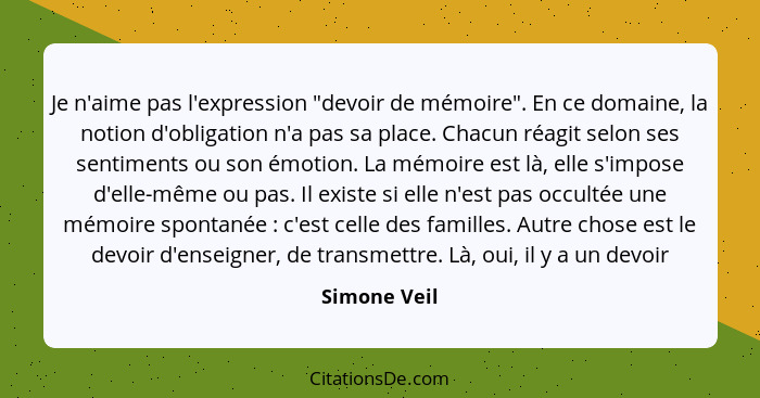 Simone Veil Je N Aime Pas L Expression Devoir De Memoire