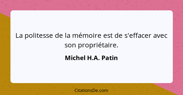 Michel H A Patin La Politesse De La Memoire Est De S Effa