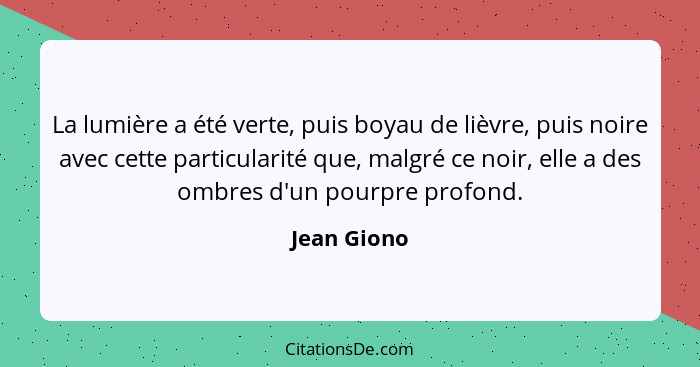 Jean Giono La Lumiere A Ete Verte Puis Boyau De Lievre P