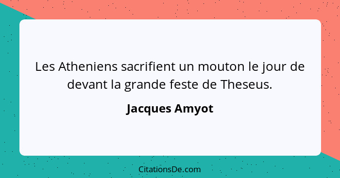 Les Atheniens sacrifient un mouton le jour de devant la grande feste de Theseus.... - Jacques Amyot