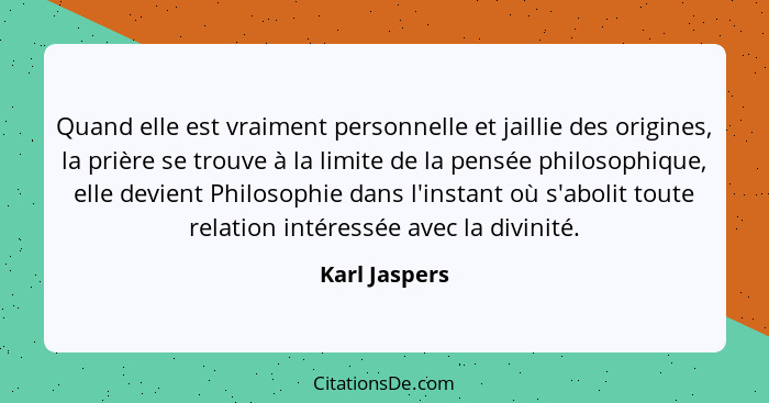 Karl Jaspers Quand Elle Est Vraiment Personnelle Et Jailli