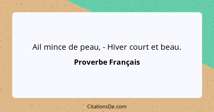 Proverbe Francais Ail Mince De Peau Hiver Court Et Beau