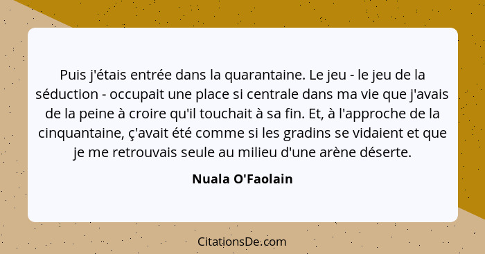 Nuala O Faolain Puis J Etais Entree Dans La Quarantain