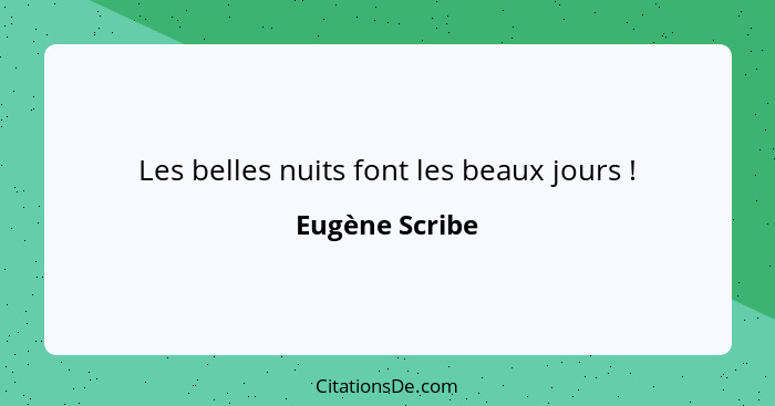 Les belles nuits font les beaux jours !... - Eugène Scribe