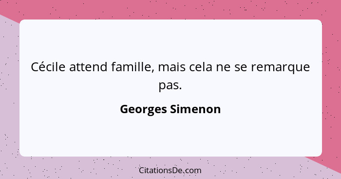 Cécile attend famille, mais cela ne se remarque pas.... - Georges Simenon