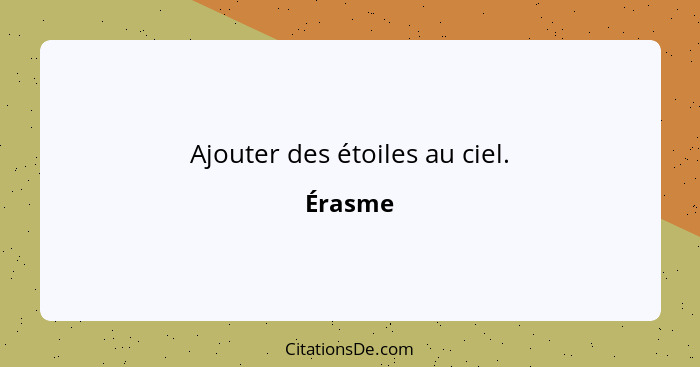 Ajouter des étoiles au ciel.... - Érasme