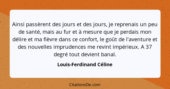 Louis Ferdinand Celine Ainsi Passerent Des Jours Et Des Jo