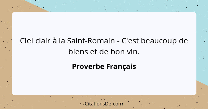 Ciel clair à la Saint-Romain - C'est beaucoup de biens et de bon vin.... - Proverbe Français