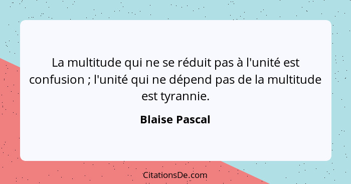 Blaise Pascal La Multitude Qui Ne Se Reduit Pas A L Unite