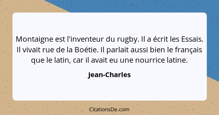 Jean Charles Montaigne Est L Inventeur Du Rugby Il A Ecri