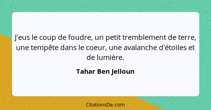 Tahar Ben Jelloun J Eus Le Coup De Foudre Un Petit Trembl