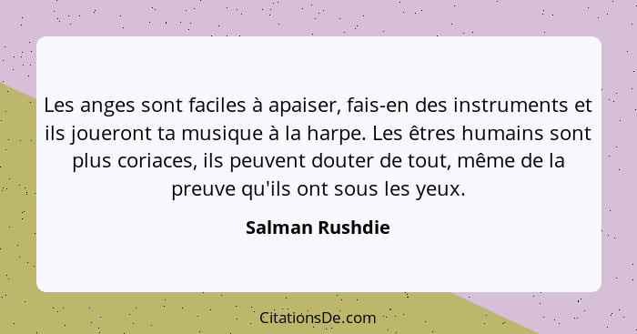 Salman Rushdie Les Anges Sont Faciles A Apaiser Fais En D