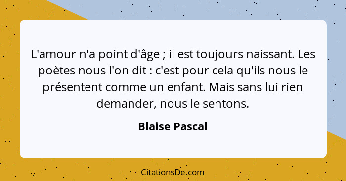 Blaise Pascal L Amour N A Point D Age Il Est Toujou