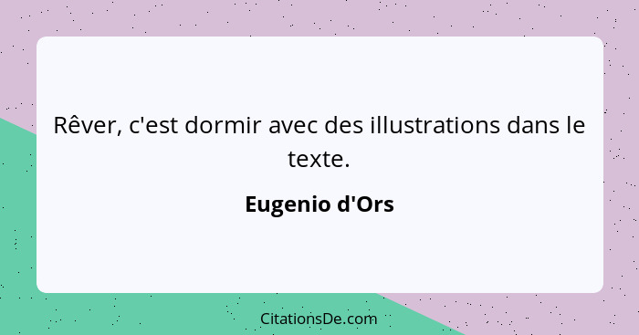 Rêver, c'est dormir avec des illustrations dans le texte.... - Eugenio d'Ors