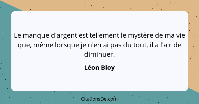 Leon Bloy Le Manque D Argent Est Tellement Le Mystere De M