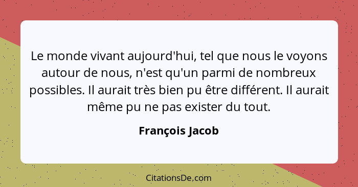 Francois Jacob Le Monde Vivant Aujourd Hui Tel Que Nous L