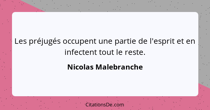 Nicolas Malebranche Les Prejuges Occupent Une Partie De L