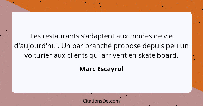 Les restaurants s'adaptent aux modes de vie d'aujourd'hui. Un bar branché propose depuis peu un voiturier aux clients qui arrivent en... - Marc Escayrol