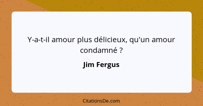 Y-a-t-il amour plus délicieux, qu'un amour condamné ?... - Jim Fergus