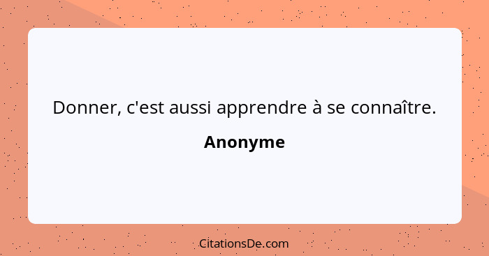 Anonyme Donner C Est Aussi Apprendre A Se Connaitre