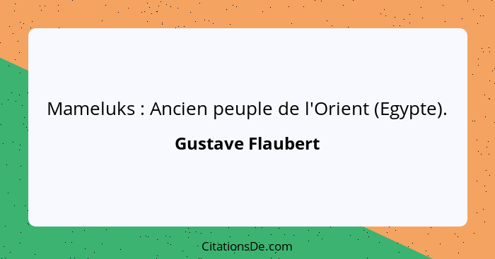 Mameluks : Ancien peuple de l'Orient (Egypte).... - Gustave Flaubert