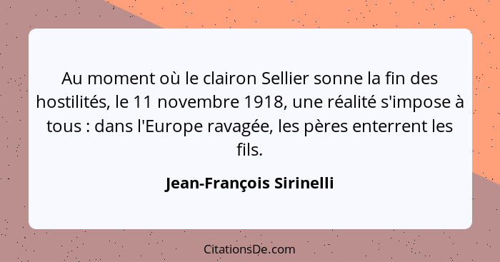 Au moment où le clairon Sellier sonne la fin des hostilités, le 11 novembre 1918, une réalité s'impose à tous : dans l'... - Jean-François Sirinelli