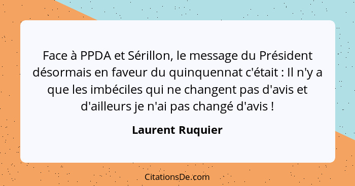 Face à PPDA et Sérillon, le message du Président désormais en faveur du quinquennat c'était : Il n'y a que les imbéciles qui ne... - Laurent Ruquier