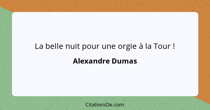 La belle nuit pour une orgie à la Tour !... - Alexandre Dumas