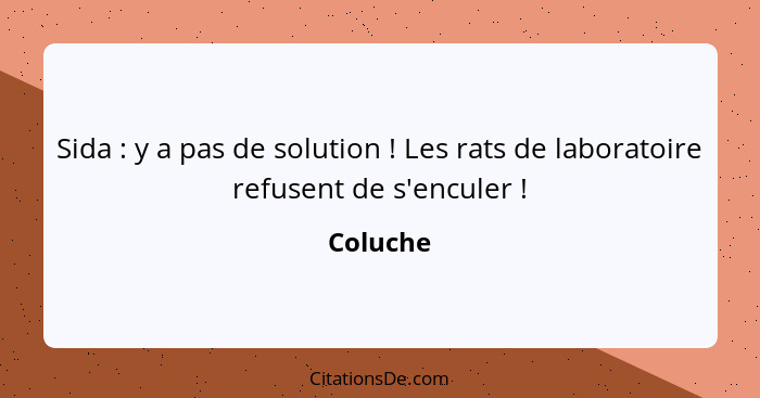 Sida : y a pas de solution ! Les rats de laboratoire refusent de s'enculer !... - Coluche