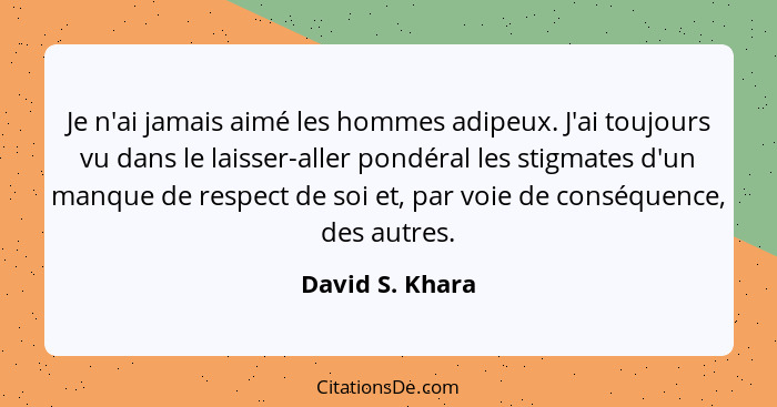 David S Khara Je N Ai Jamais Aime Les Hommes Adipeux J A