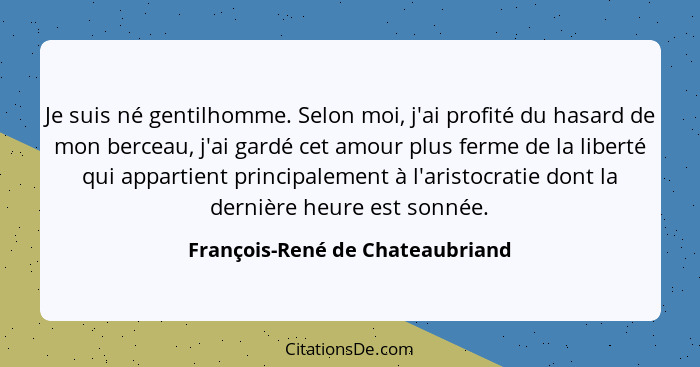 Francois Rene De Chateaubriand Je Suis Ne Gentilhomme Sel