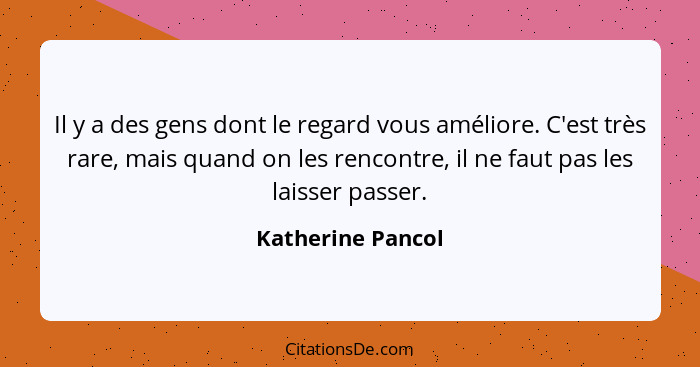 Katherine Pancol Il Y A Des Gens Dont Le Regard Vous Ameli