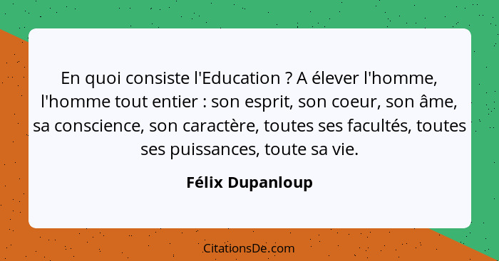 Felix Dupanloup En Quoi Consiste L Education A Elev