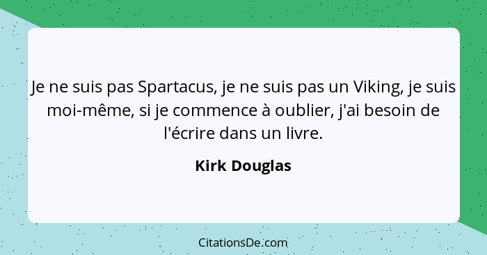 Kirk Douglas Je Ne Suis Pas Spartacus Je Ne Suis Pas Un V