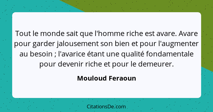 Mouloud Feraoun Tout Le Monde Sait Que L Homme Riche Est A