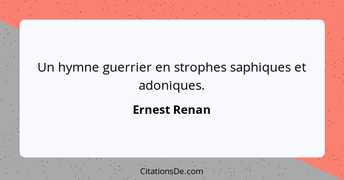 Un hymne guerrier en strophes saphiques et adoniques.... - Ernest Renan