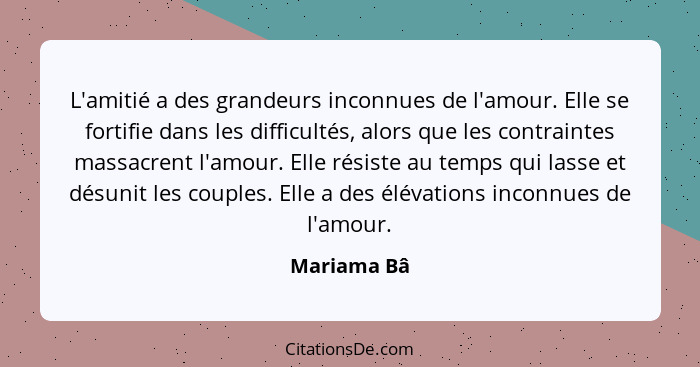 Mariama Ba L Amitie A Des Grandeurs Inconnues De L Amour