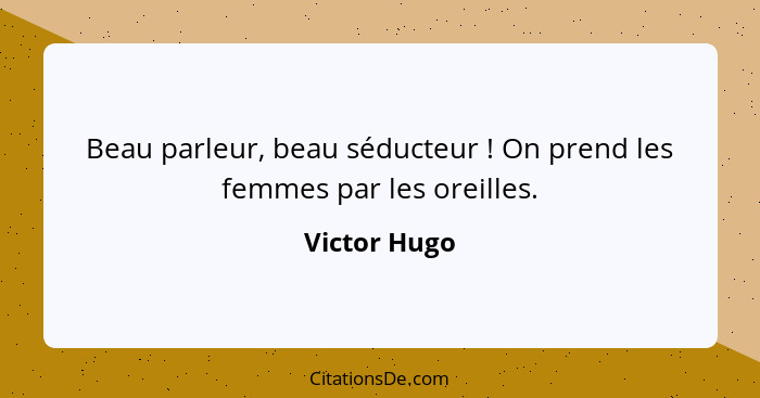 Victor Hugo Beau Parleur Beau Seducteur On Prend L