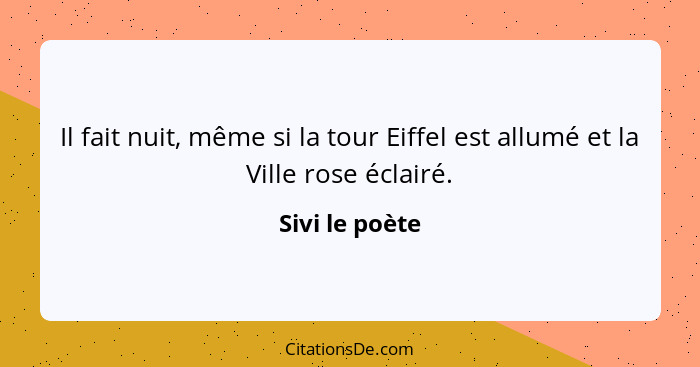 Il fait nuit, même si la tour Eiffel est allumé et la Ville rose éclairé.... - Sivi le poète