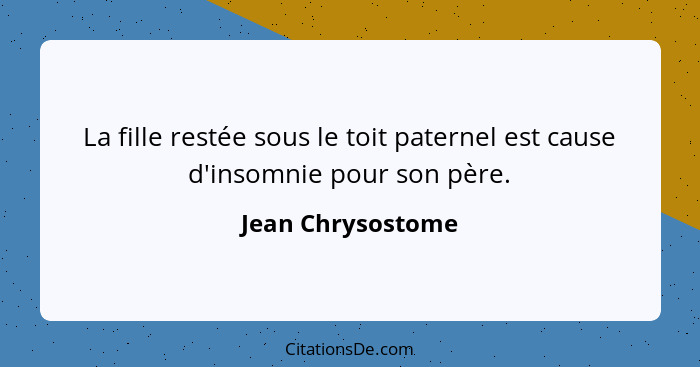 Jean Chrysostome La Fille Restee Sous Le Toit Paternel Est