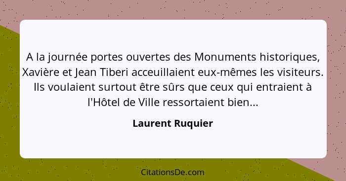 A la journée portes ouvertes des Monuments historiques, Xavière et Jean Tiberi acceuillaient eux-mêmes les visiteurs. Ils voulaient... - Laurent Ruquier
