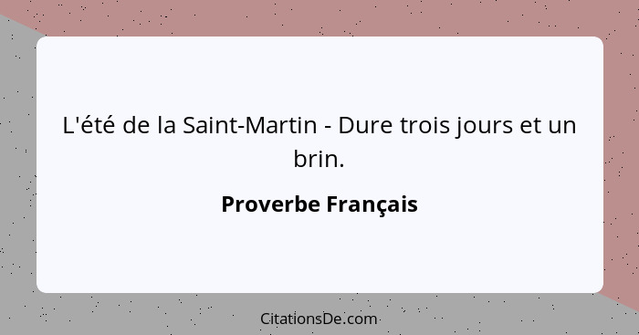 L'été de la Saint-Martin - Dure trois jours et un brin.... - Proverbe Français